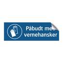Påbudt med Vernehansker
