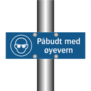 Påbudt med øyevern