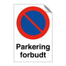 Parkering forbudt & Parkering forbudt & Parkering forbudt & Parkering forbudt & Parkering forbudt