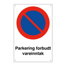 Parkering forbudt vareinntak & Parkering forbudt vareinntak & Parkering forbudt vareinntak