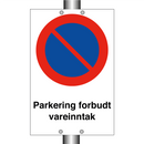 Parkering forbudt vareinntak & Parkering forbudt vareinntak & Parkering forbudt vareinntak