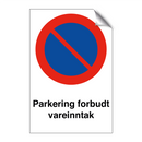 Parkering forbudt vareinntak & Parkering forbudt vareinntak & Parkering forbudt vareinntak