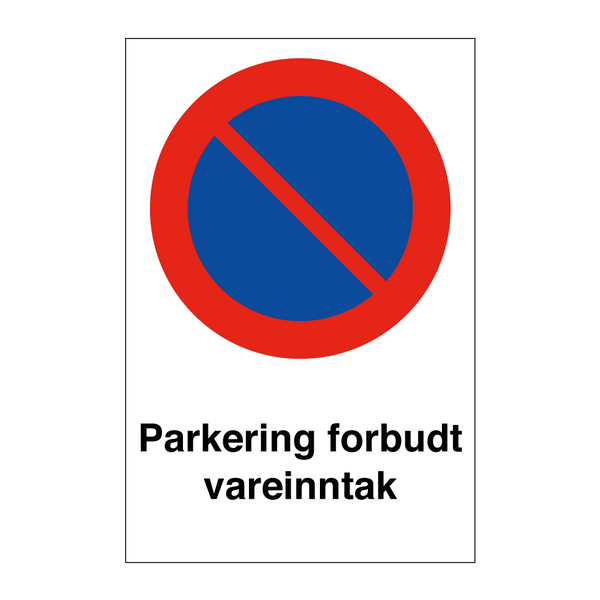 Parkering forbudt vareinntak & Parkering forbudt vareinntak & Parkering forbudt vareinntak