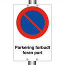 Parkering forbudt foran port & Parkering forbudt foran port & Parkering forbudt foran port