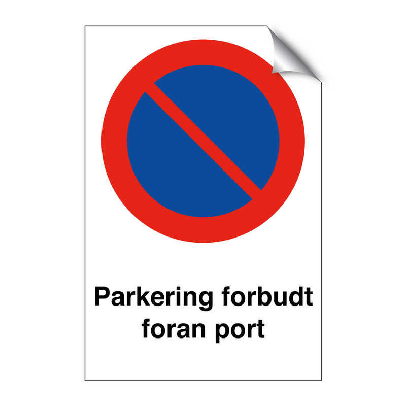 Parkering forbudt foran port & Parkering forbudt foran port & Parkering forbudt foran port