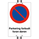 Parkering forbudt foran døren & Parkering forbudt foran døren & Parkering forbudt foran døren