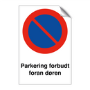Parkering forbudt foran døren & Parkering forbudt foran døren & Parkering forbudt foran døren