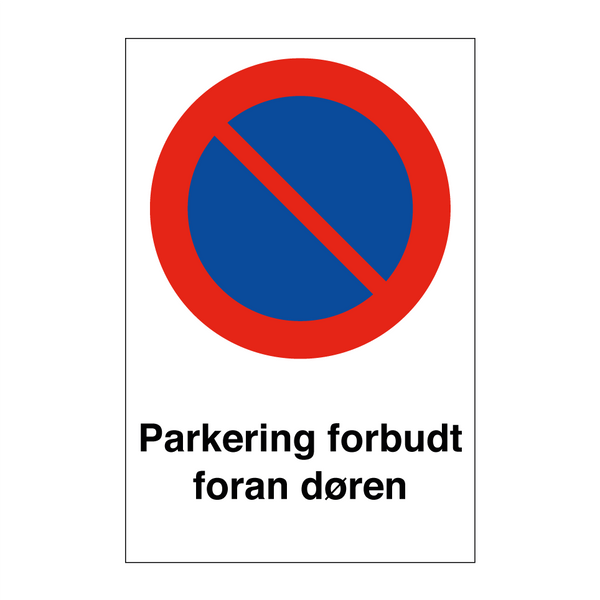 Parkering forbudt foran døren & Parkering forbudt foran døren & Parkering forbudt foran døren