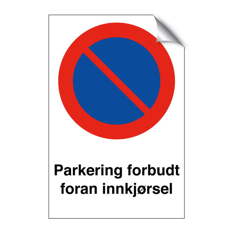 Parkering forbudt foran innkjørsel & Parkering forbudt foran innkjørsel