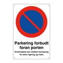 Parkering forbudt foran port medføre borttauing & Parkering forbudt foran port medføre borttauing