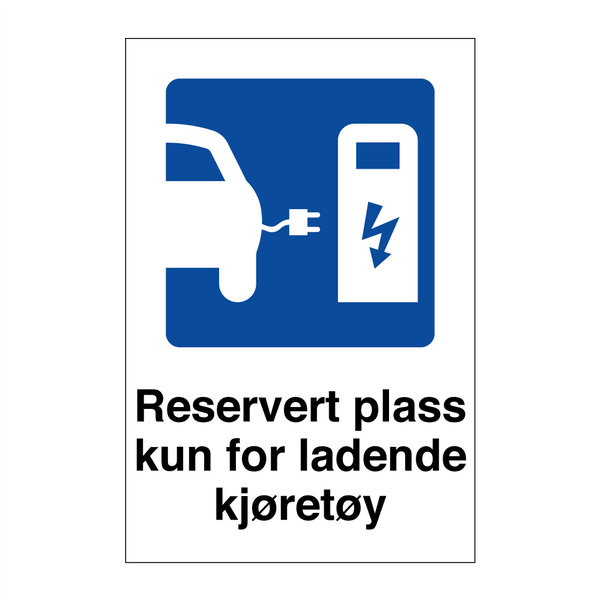 Reservert plass kun for ladende kjøretøy & Reservert plass kun for ladende kjøretøy