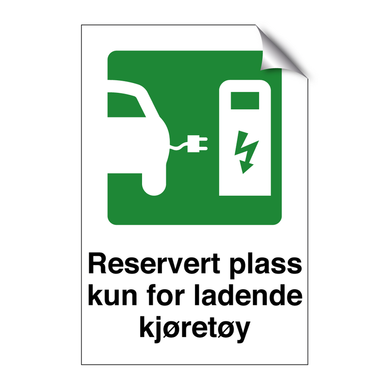 Reservert plass kun for ladende kjøretøy & Reservert plass kun for ladende kjøretøy