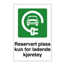 Reservert plass kun for ladende kjøretøy & Reservert plass kun for ladende kjøretøy