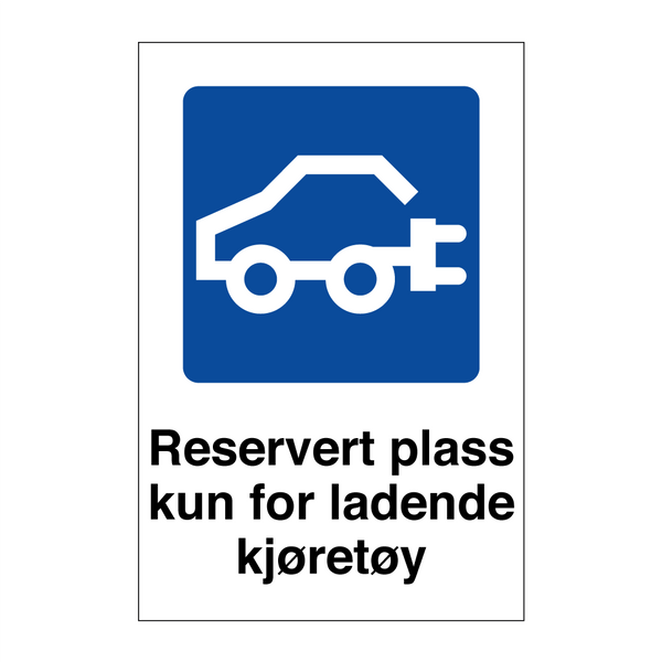 Reservert plass kun for ladende kjøretøy & Reservert plass kun for ladende kjøretøy