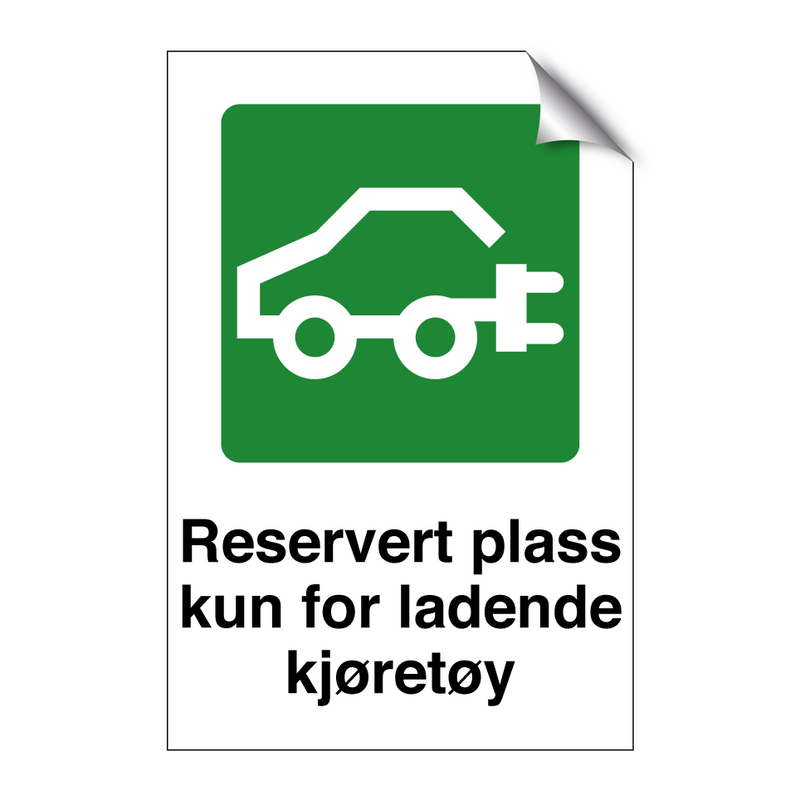 Reservert plass kun for ladende kjøretøy & Reservert plass kun for ladende kjøretøy