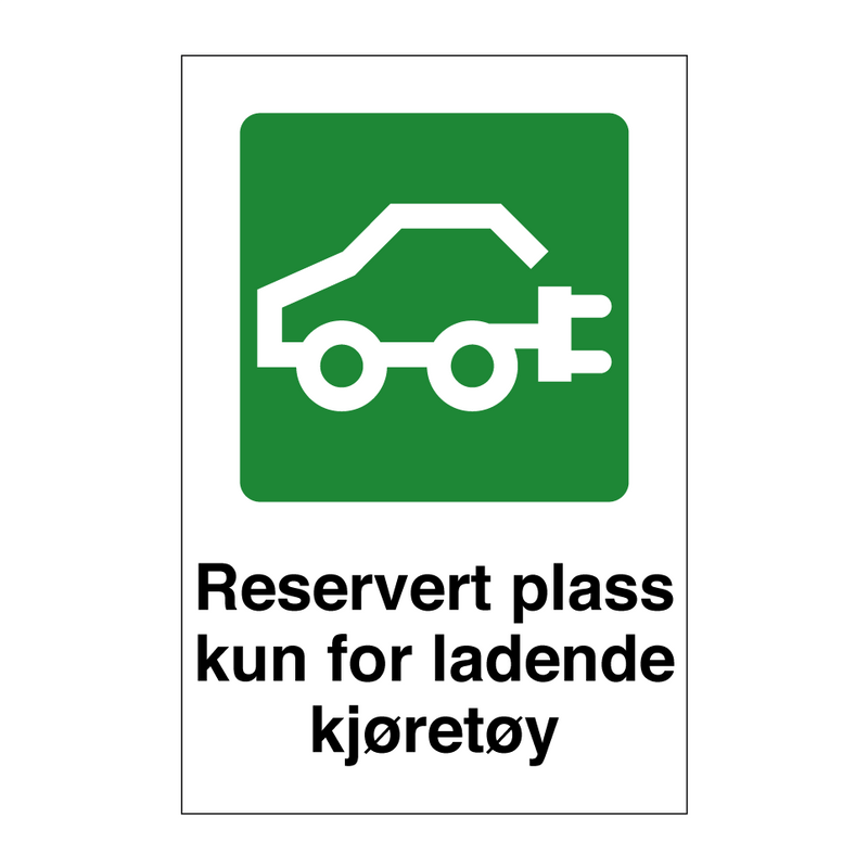 Reservert plass kun for ladende kjøretøy & Reservert plass kun for ladende kjøretøy