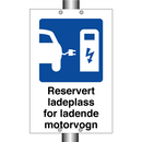 Reservert ladeplass for ladende motorvogn & Reservert ladeplass for ladende motorvogn