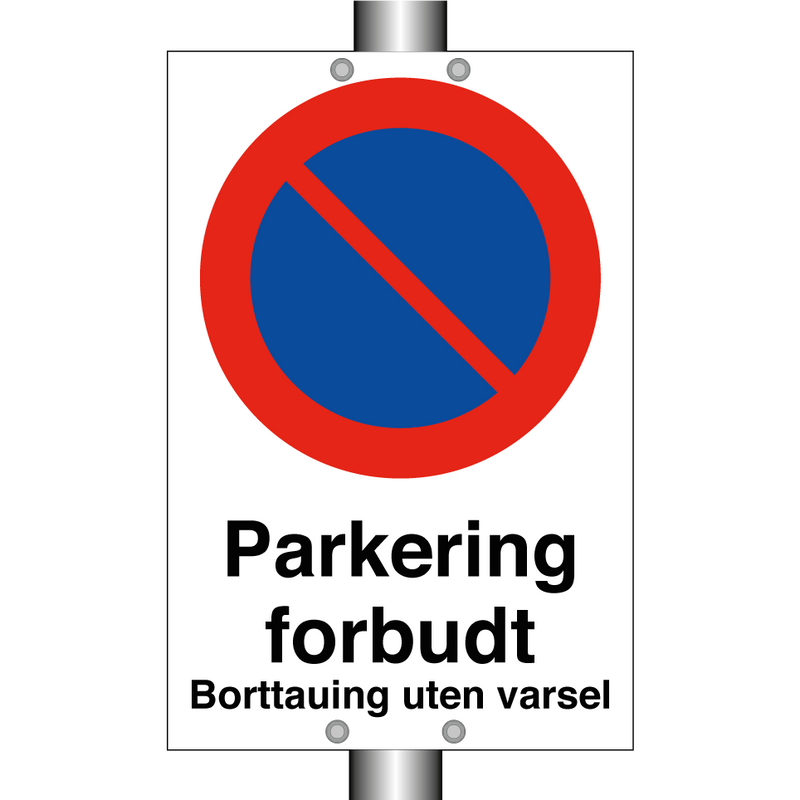 Parkering forbudt borttauing uten varsel & Parkering forbudt borttauing uten varsel