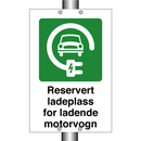Reservert ladeplass for ladende motorvogn & Reservert ladeplass for ladende motorvogn