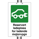 Reservert ladeplass for ladende motorvogn & Reservert ladeplass for ladende motorvogn