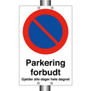 Parkering forbudt gjelder alle dager hele døgnet