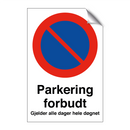 Parkering forbudt gjelder alle dager hele døgnet