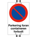 Parkering foran containeren forbudt & Parkering foran containeren forbudt