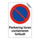 Parkering foran containeren forbudt & Parkering foran containeren forbudt