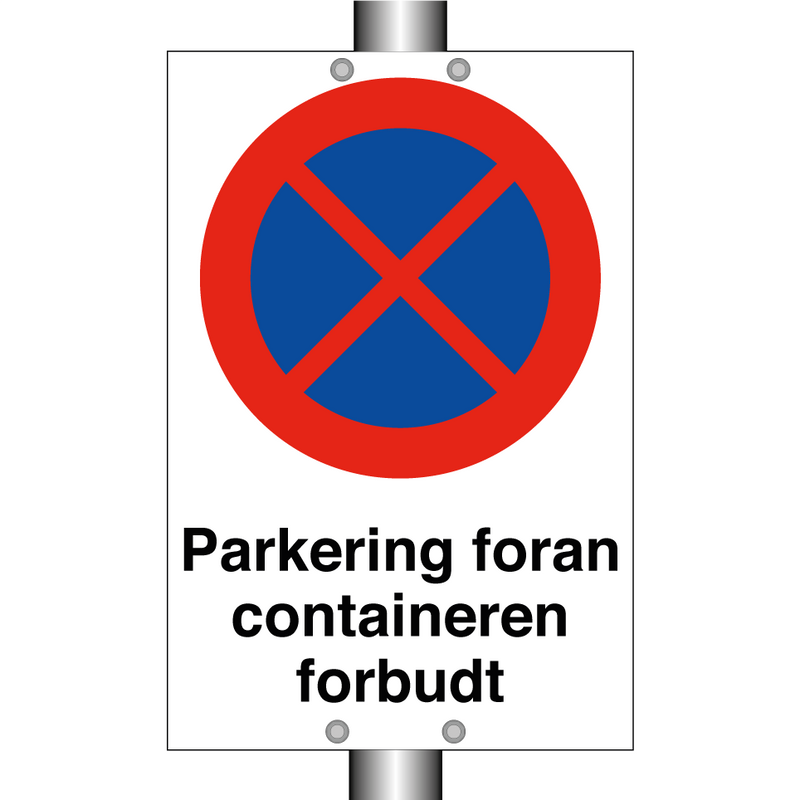 Parkering foran containeren forbudt & Parkering foran containeren forbudt