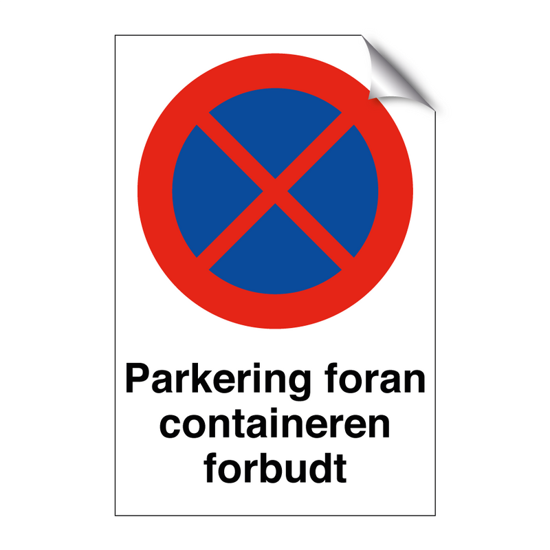 Parkering foran containeren forbudt & Parkering foran containeren forbudt