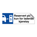 Reservert plass kun for ladende kjøretøy & Reservert plass kun for ladende kjøretøy