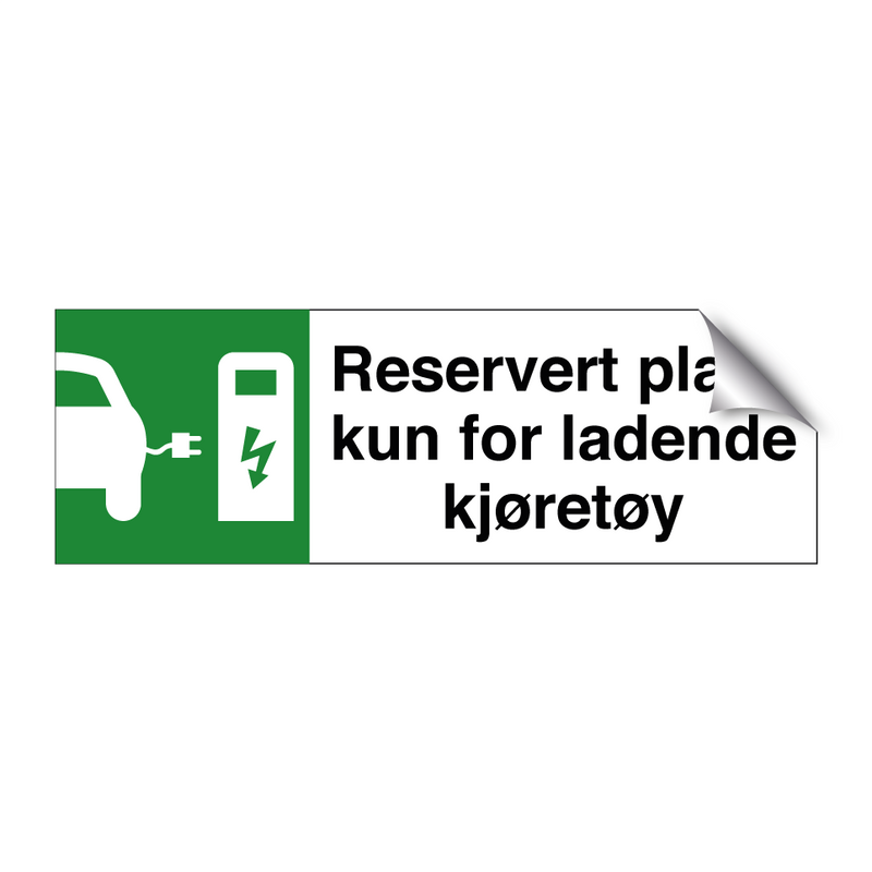 Reservert plass kun for ladende kjøretøy & Reservert plass kun for ladende kjøretøy