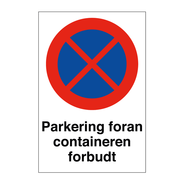 Parkering foran containeren forbudt & Parkering foran containeren forbudt