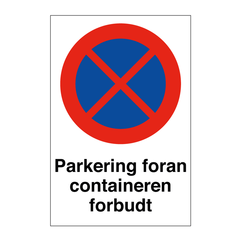Parkering foran containeren forbudt & Parkering foran containeren forbudt