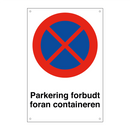 Parkering forbudt foran containeren & Parkering forbudt foran containeren