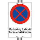Parkering forbudt foran containeren & Parkering forbudt foran containeren