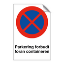 Parkering forbudt foran containeren & Parkering forbudt foran containeren
