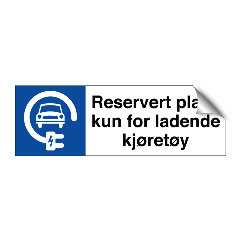 Reservert plass kun for ladende kjøretøy & Reservert plass kun for ladende kjøretøy