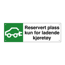 Reservert plass kun for ladende kjøretøy & Reservert plass kun for ladende kjøretøy