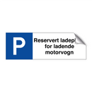 Reservert ladeplass for ladende motorvogn & Reservert ladeplass for ladende motorvogn