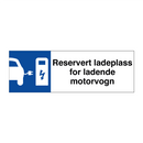 Reservert ladeplass for ladende motorvogn & Reservert ladeplass for ladende motorvogn