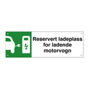 Reservert ladeplass for ladende motorvogn & Reservert ladeplass for ladende motorvogn