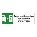 Reservert ladeplass for ladende motorvogn & Reservert ladeplass for ladende motorvogn