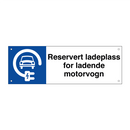 Reservert ladeplass for ladende motorvogn & Reservert ladeplass for ladende motorvogn