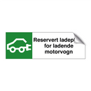 Reservert ladeplass for ladende motorvogn & Reservert ladeplass for ladende motorvogn