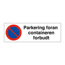 Parkering foran containeren forbudt & Parkering foran containeren forbudt