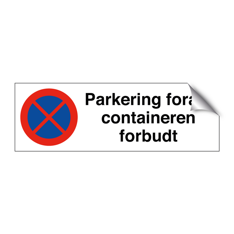 Parkering foran containeren forbudt & Parkering foran containeren forbudt