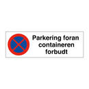 Parkering foran containeren forbudt & Parkering foran containeren forbudt