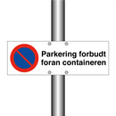 Parkering forbudt foran containeren & Parkering forbudt foran containeren