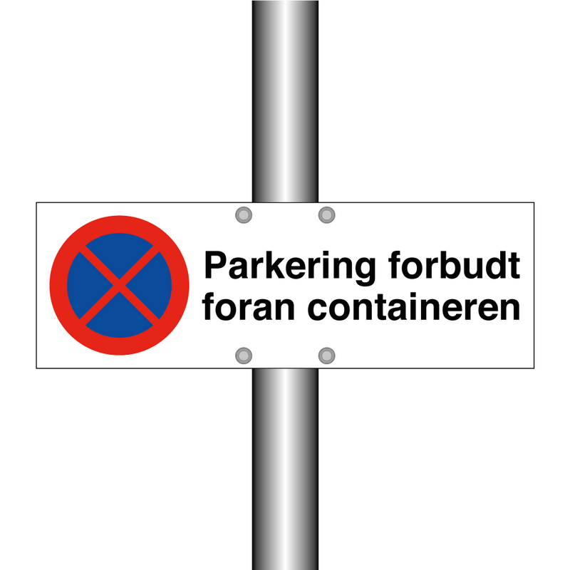Parkering forbudt foran containeren & Parkering forbudt foran containeren